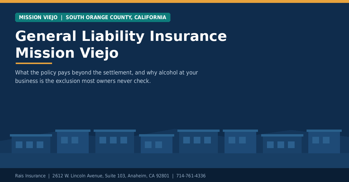 General liability insurance Mission Viejo CA - Rais Insurance for south Orange County businesses