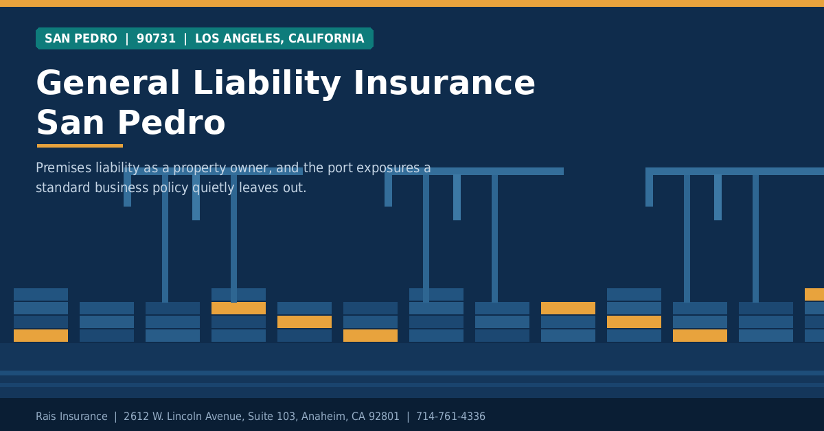 General Liability Insurance San Pedro, CA | Rais Insurance General liability insurance San Pedro CA 90731 - Rais Insurance for harbor area businesses