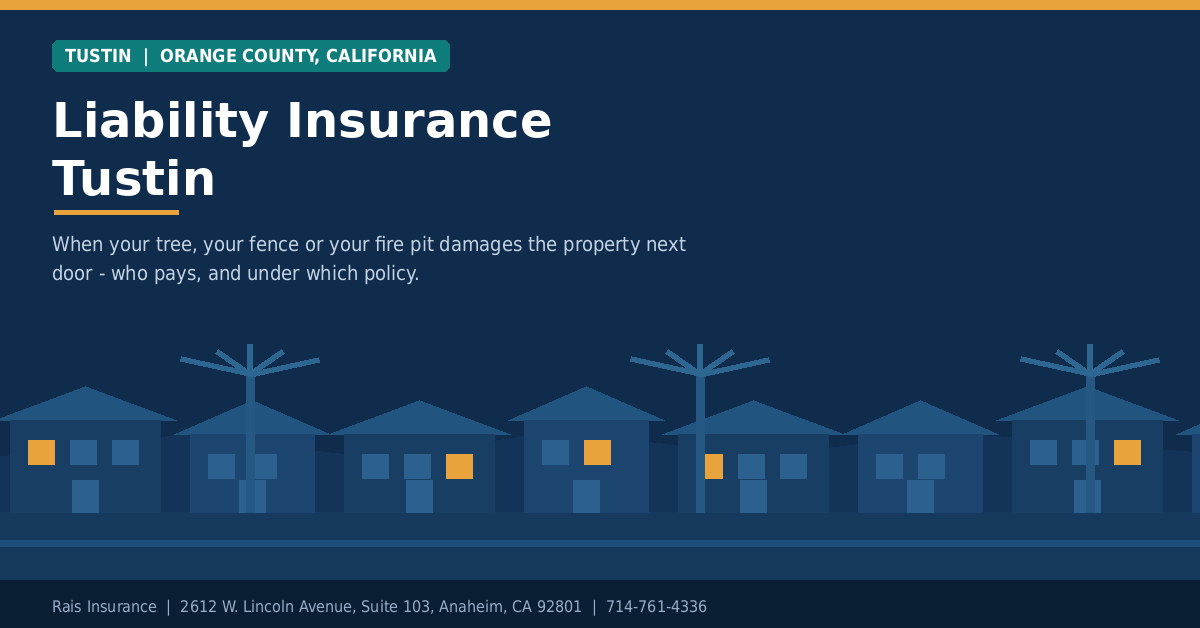 Liability insurance Tustin CA - Rais Insurance for homeowners and businesses in Orange County