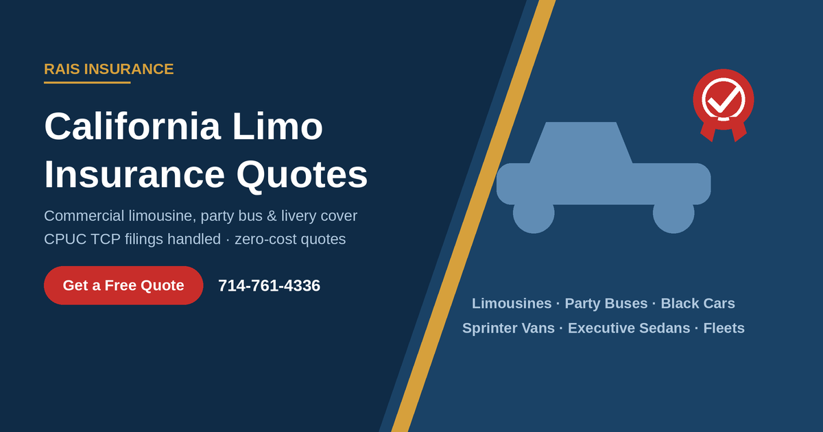 California limo insurance quotes from Rais Insurance — commercial limousine, party bus and livery coverage with CPUC TCP filings handled
