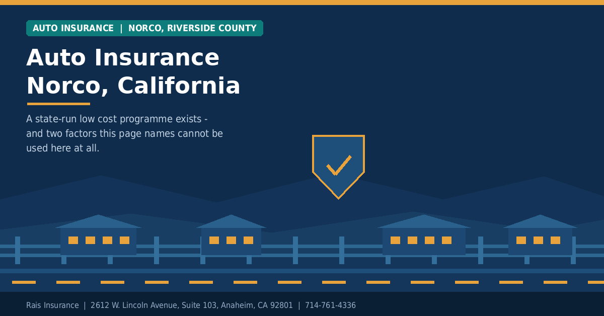 Auto Insurance Norco, California | Rais Insurance Auto insurance Norco California - Rais Insurance independent broker