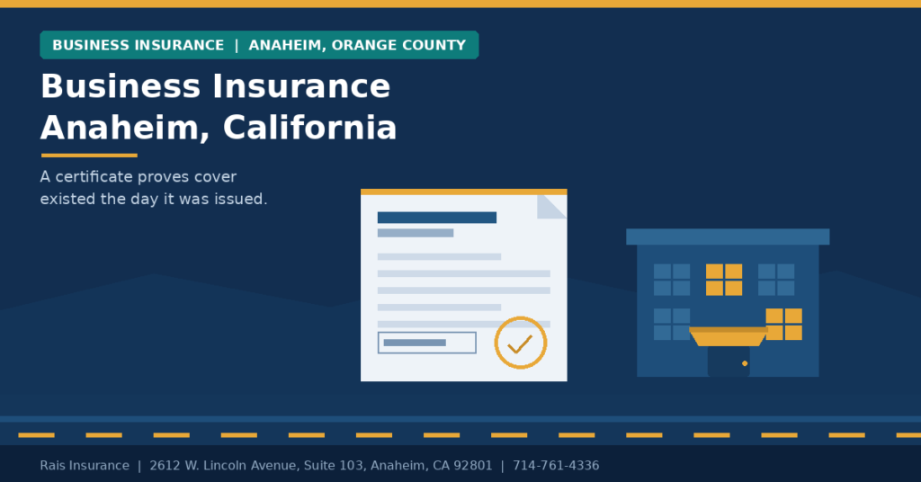 Business insurance Anaheim California — certificates, liability and property cover