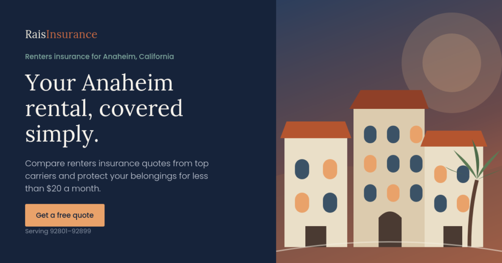 Renters Insurance Anaheim, CA | Cheap Quotes | Rais Insurance